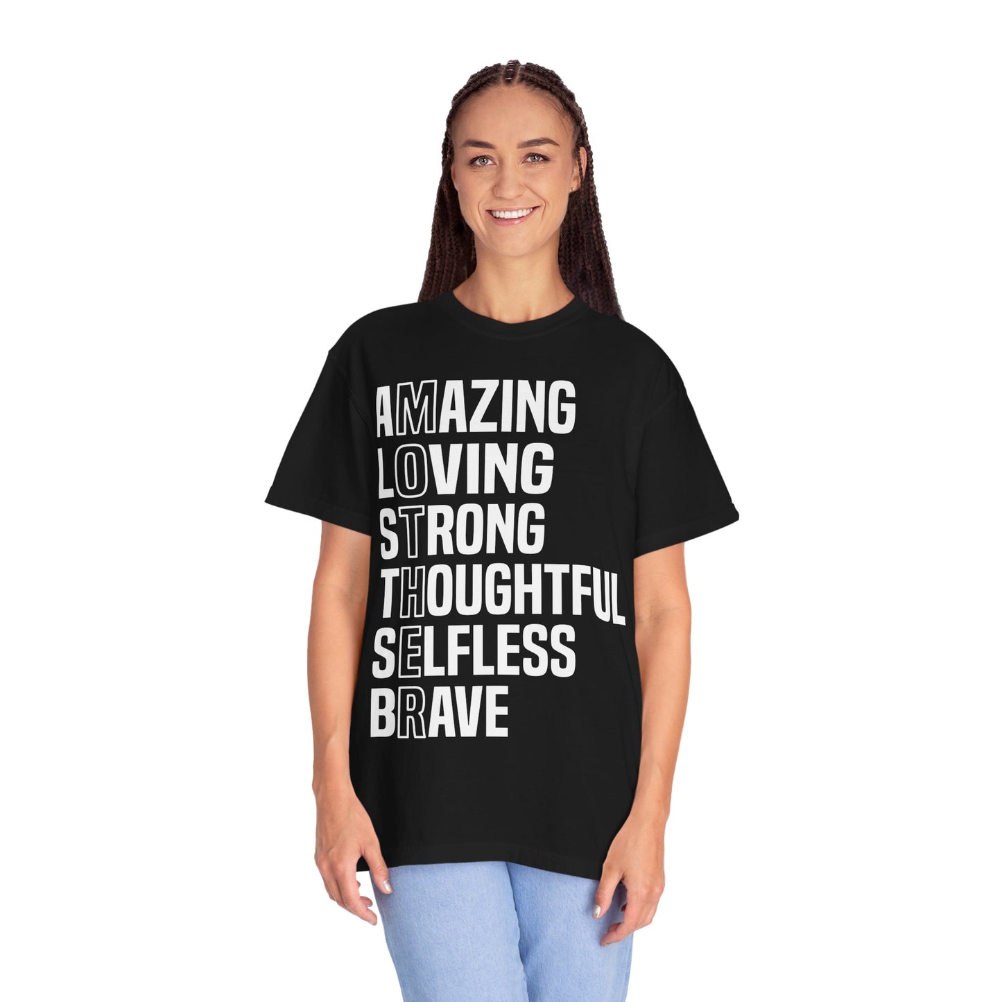 Inspirational Unisex T-Shirt - Amazing Loving Strong Thoughtful Selfless Brave