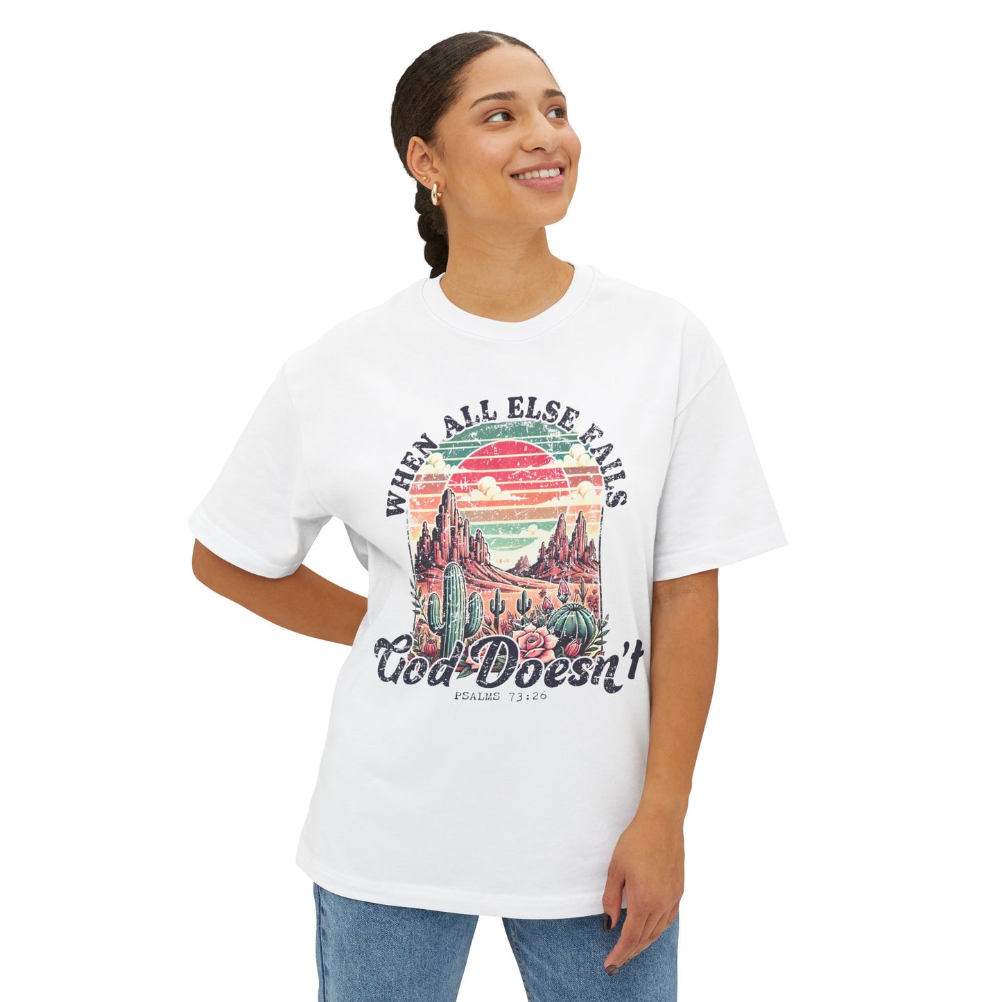 Unisex Oversized Tee - 'When All Else Fails, God Doesn't' Graphic T-Shirt