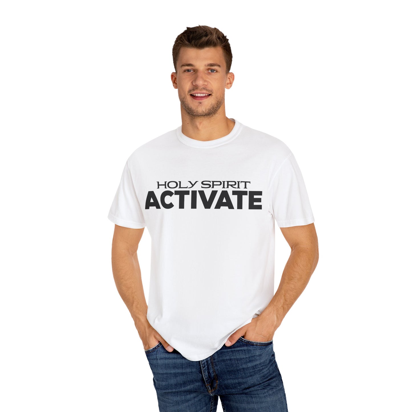 Unisex Garment-Dyed T-shirt with 'Holy Spirit Activate' Print, Spiritual Shirt, Christian Apparel, Inspirational Gift, Casual Wear