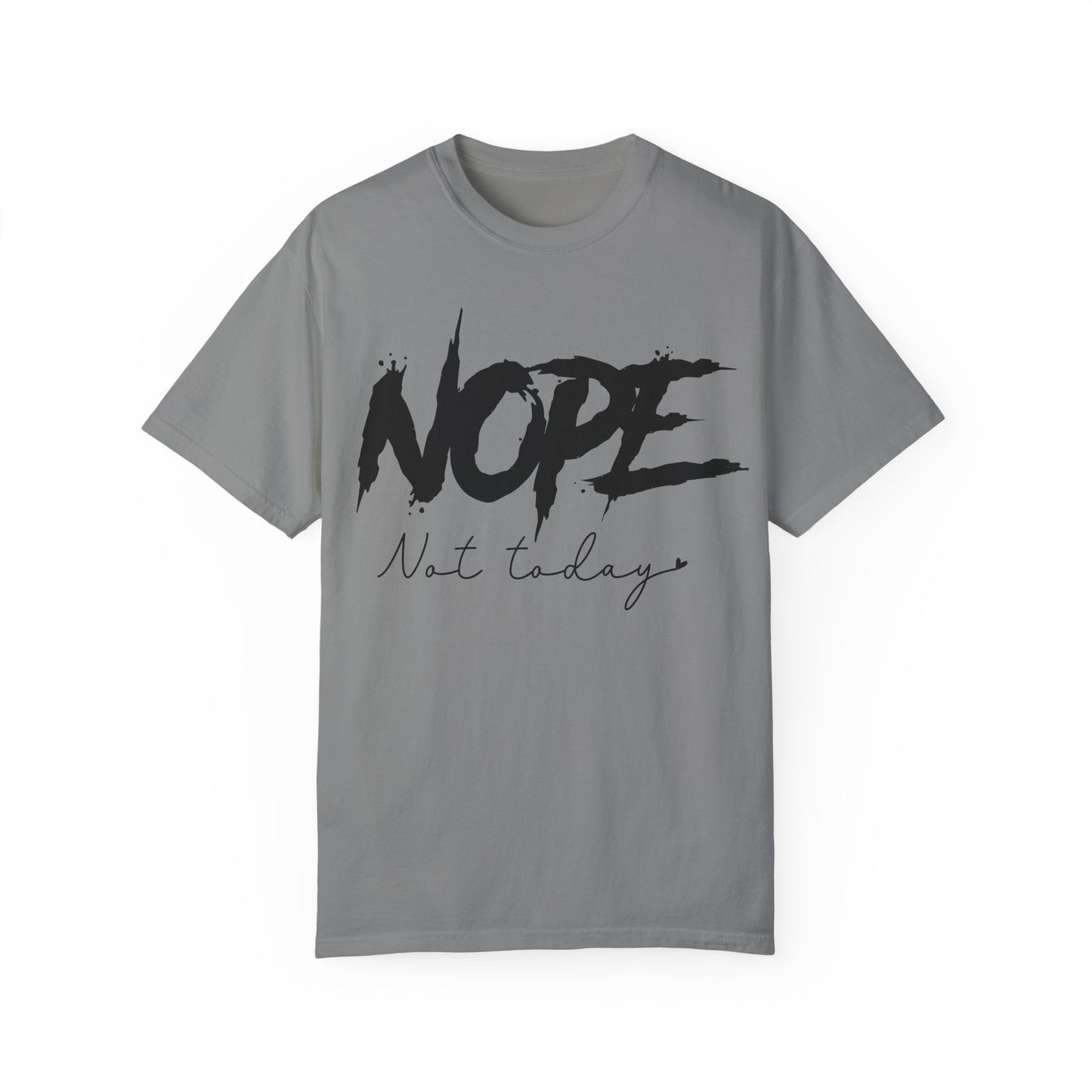 Funny Unisex T-Shirt - "NOPE Not Today" - Casual and Comfy Wear