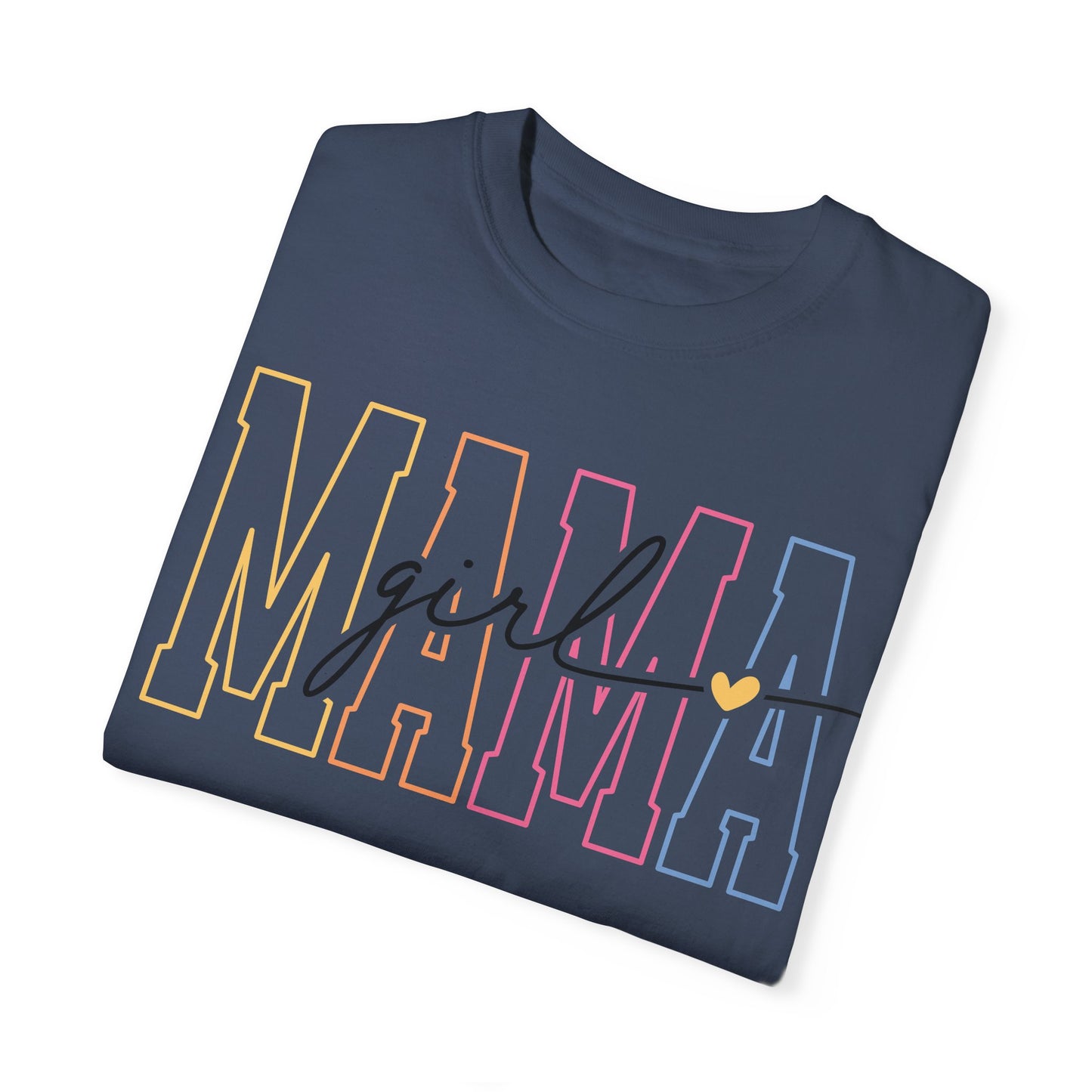 Mama Girl Unisex Garment-Dyed T-Shirt - Stylish and Comfortable Mother's Day Gift