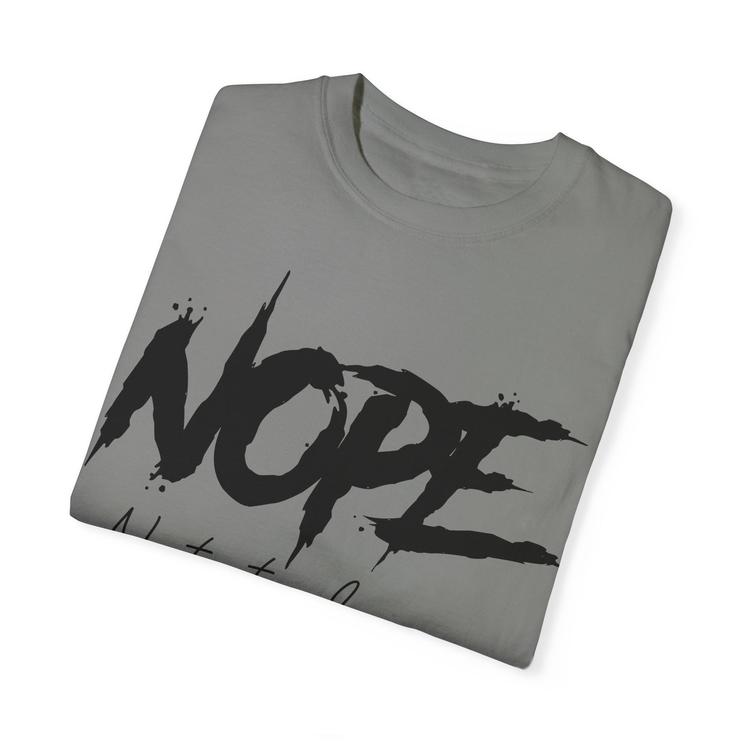 Funny Unisex T-Shirt - "NOPE Not Today" - Casual and Comfy Wear