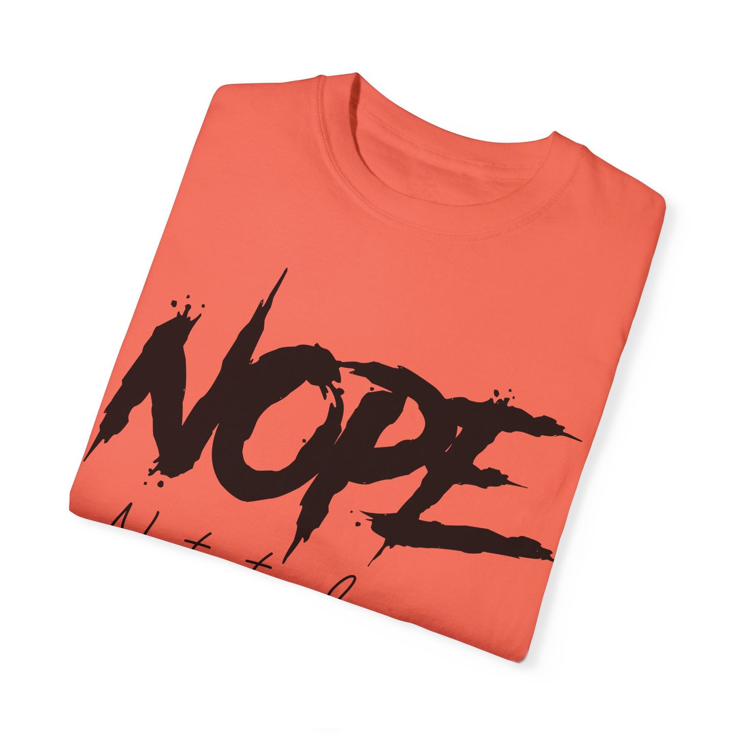 Funny Unisex T-Shirt - "NOPE Not Today" - Casual and Comfy Wear