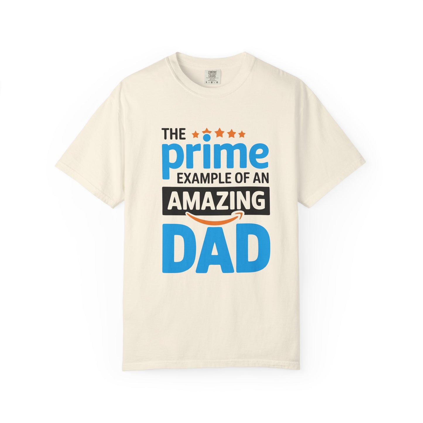 The Prime Example of an Amazing Dad Unisex T-Shirt | Gift for Father's Day, Dad's Birthday, Casual Wear, Dad Apparel, Family Reunion Shirt