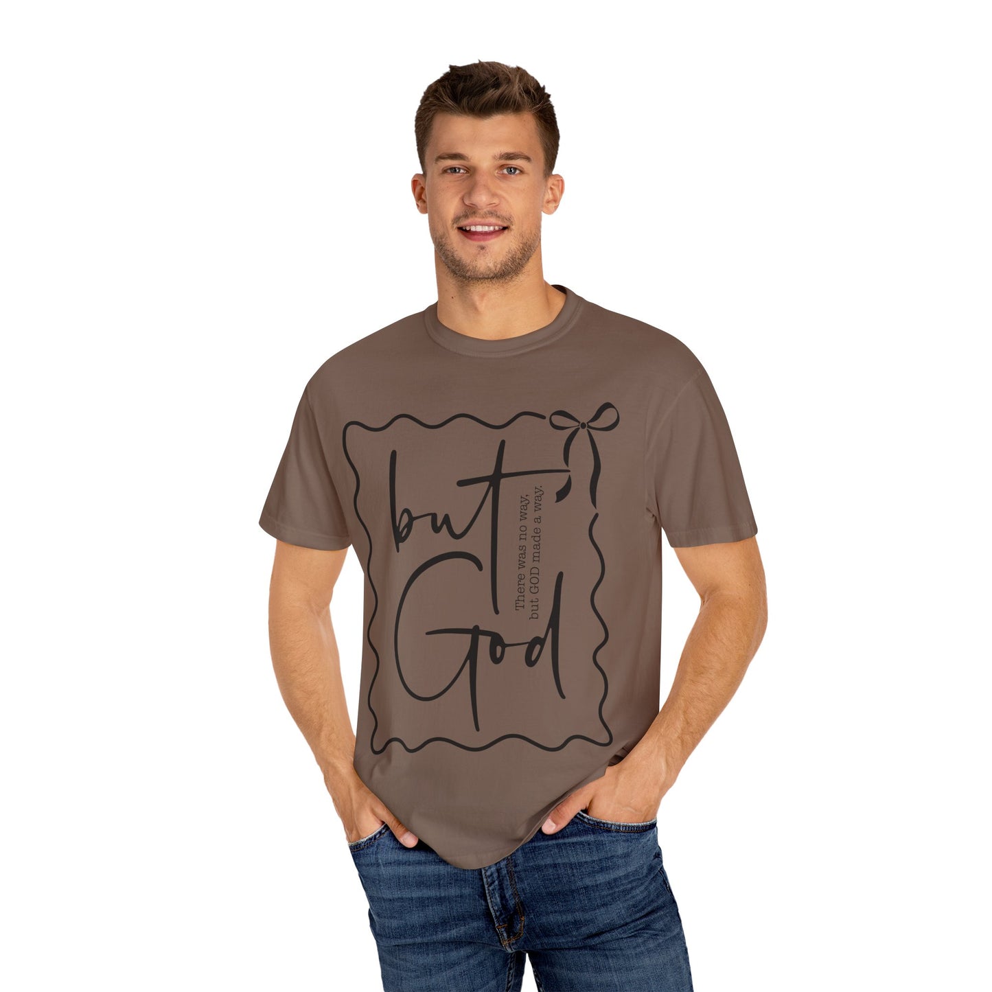 "But God" Unisex Garment-Dyed T-Shirt - Inspirational Faith Tee for Everyday Wear