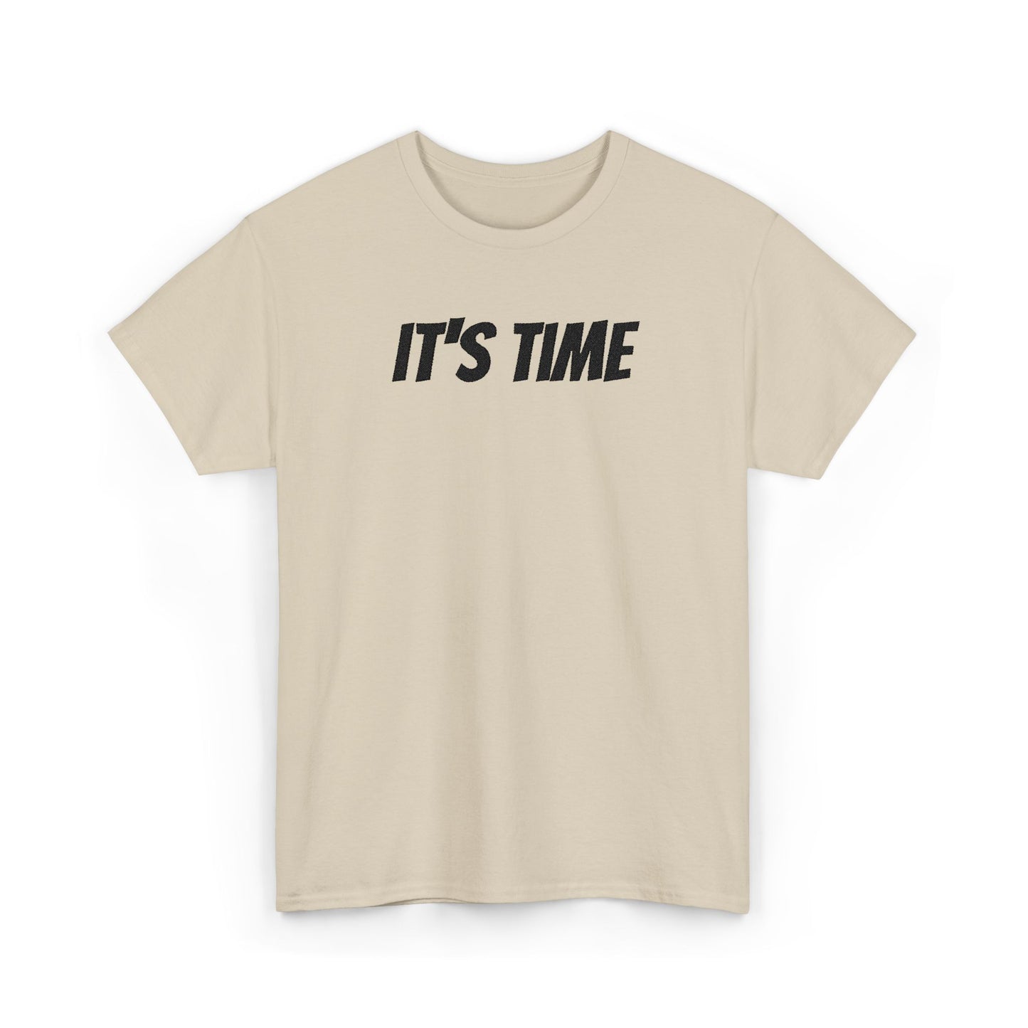 It's Time Unisex Heavy Cotton Tee, Motivational T-Shirt, Casual Wear, Gift Idea for Friends, Daily Apparel, Relaxed Fit