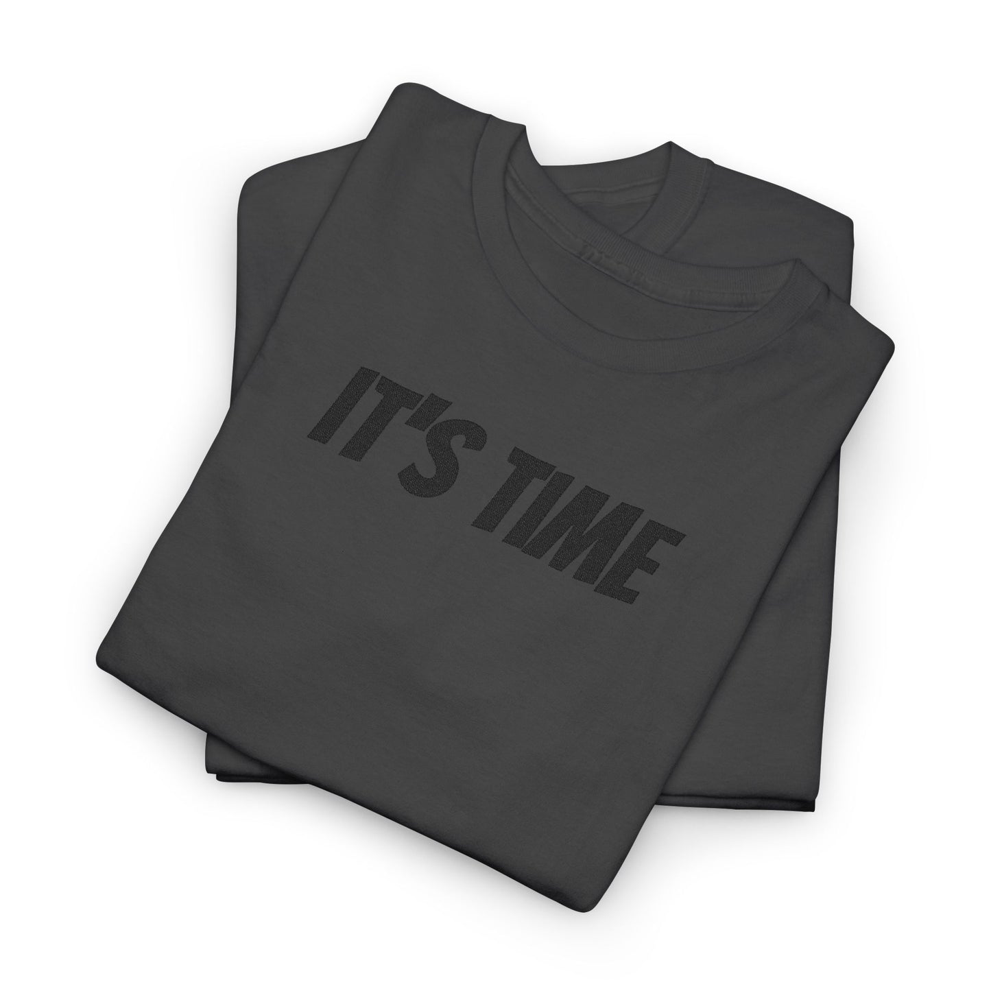 It's Time Unisex Heavy Cotton Tee, Motivational T-Shirt, Casual Wear, Gift Idea for Friends, Daily Apparel, Relaxed Fit