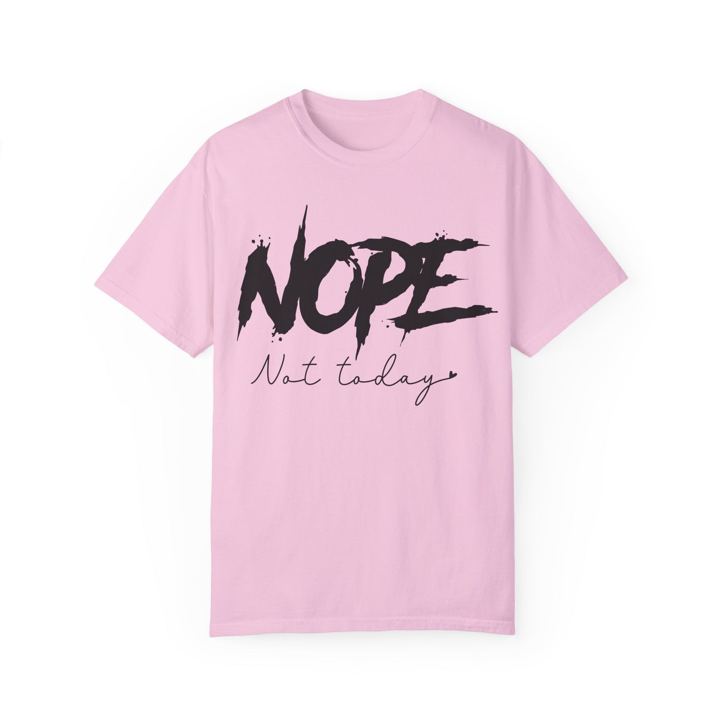 Funny Unisex T-Shirt - "NOPE Not Today" - Casual and Comfy Wear
