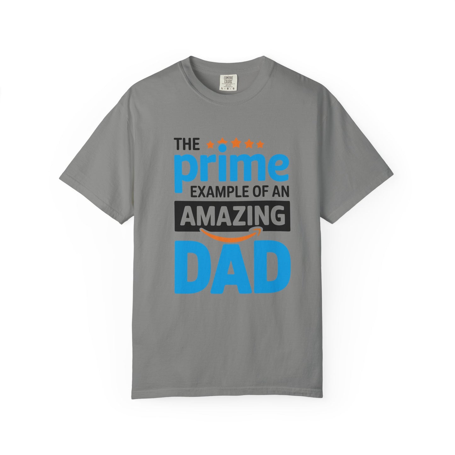 The Prime Example of an Amazing Dad Unisex T-Shirt | Gift for Father's Day, Dad's Birthday, Casual Wear, Dad Apparel, Family Reunion Shirt
