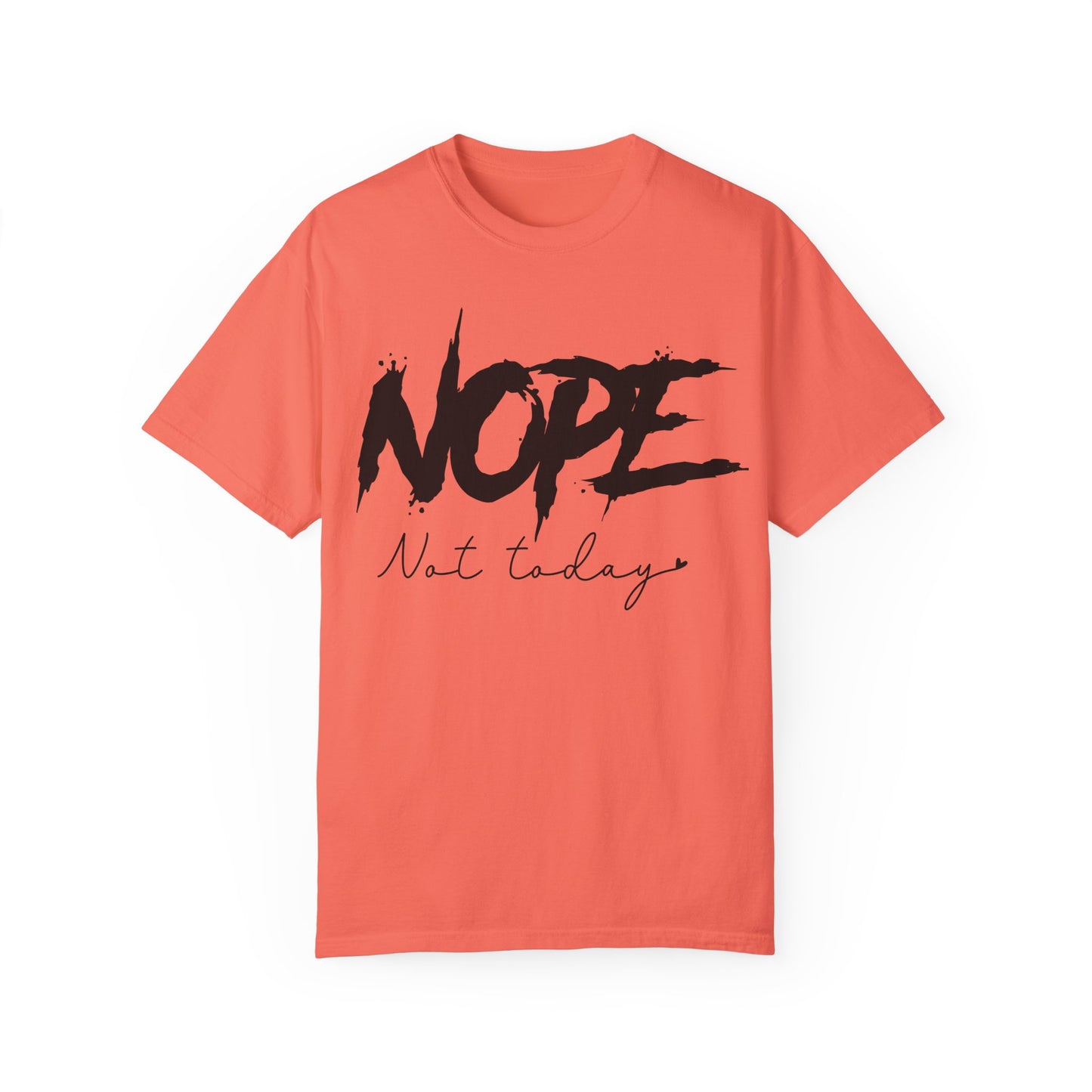 Funny Unisex T-Shirt - "NOPE Not Today" - Casual and Comfy Wear
