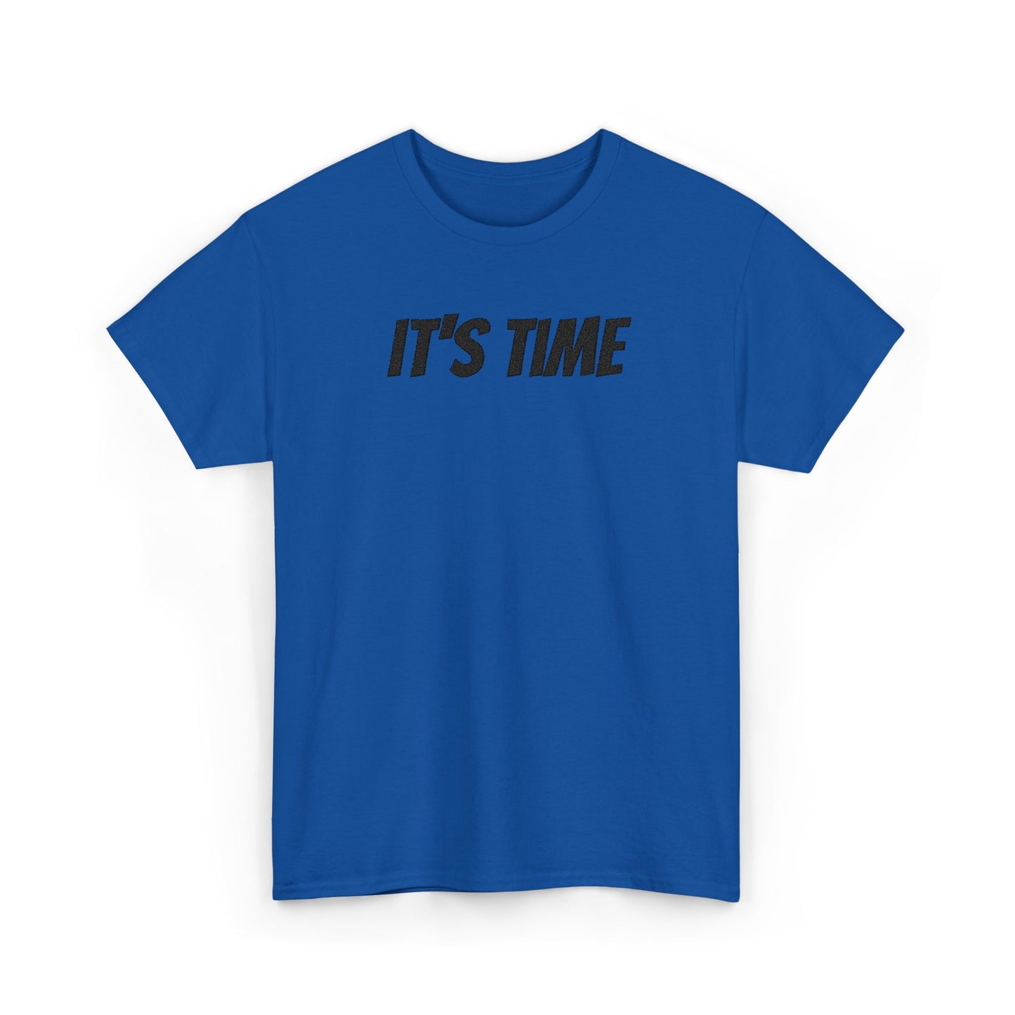 It's Time Unisex Heavy Cotton Tee, Motivational T-Shirt, Casual Wear, Gift Idea for Friends, Daily Apparel, Relaxed Fit