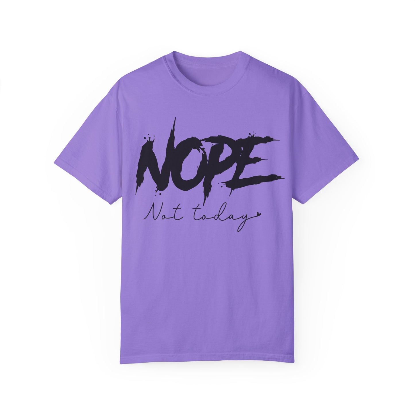 Funny Unisex T-Shirt - "NOPE Not Today" - Casual and Comfy Wear