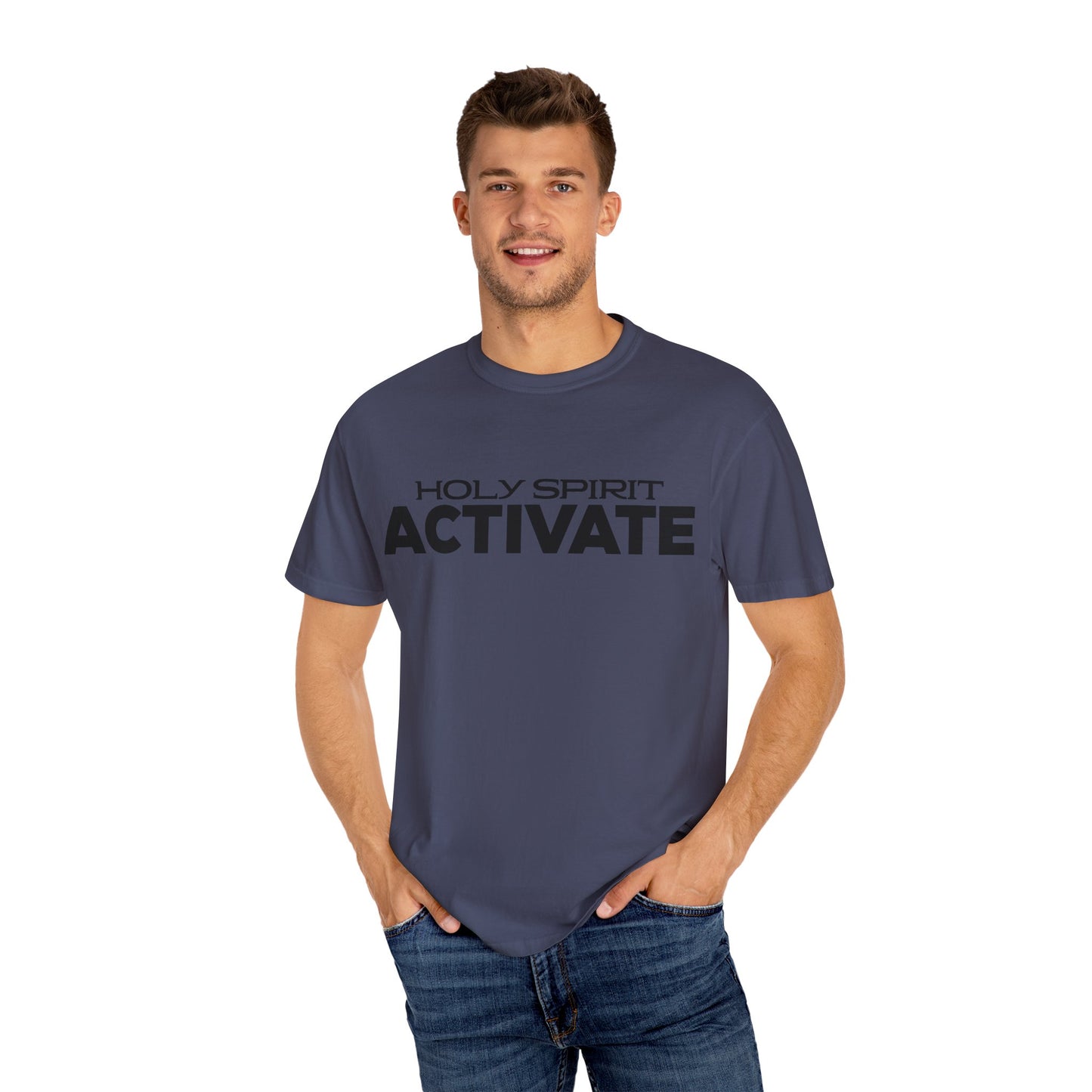 Unisex Garment-Dyed T-shirt with 'Holy Spirit Activate' Print, Spiritual Shirt, Christian Apparel, Inspirational Gift, Casual Wear