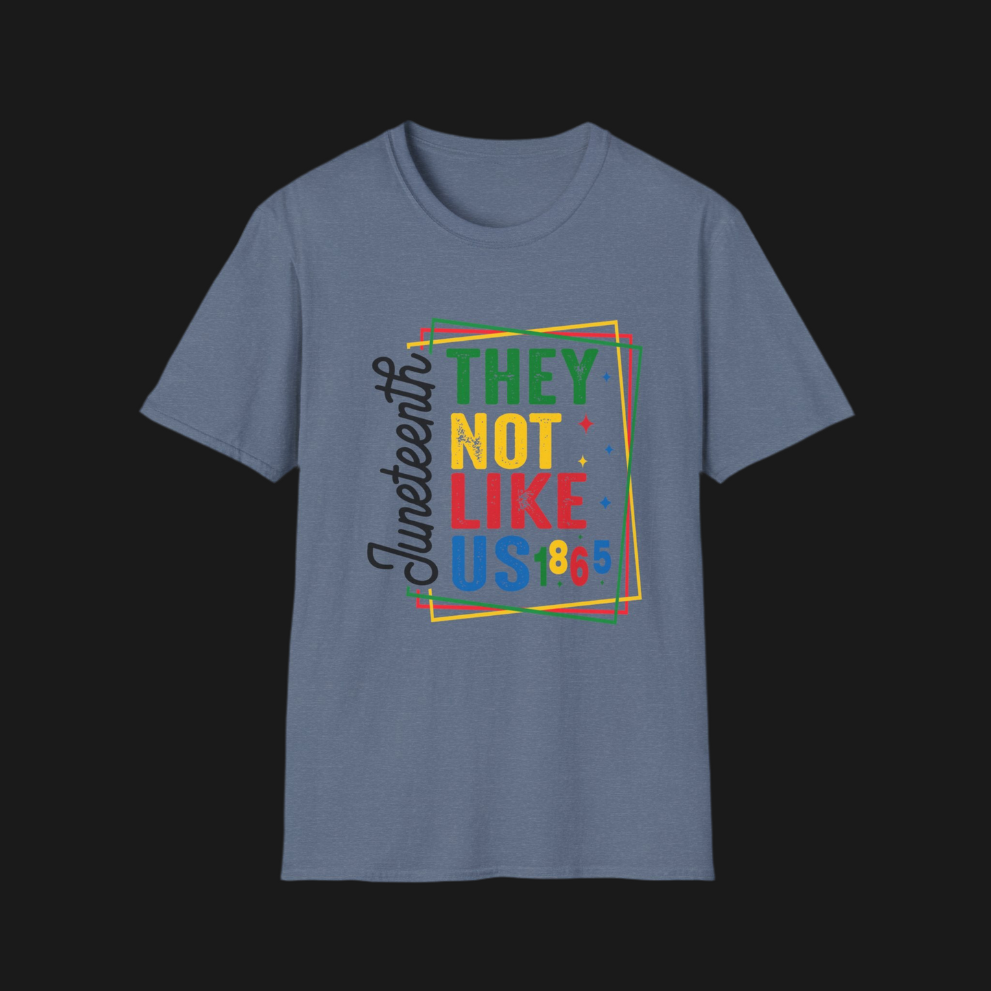Juneteenth Celebration T-Shirt - "They Not Like Us!" Design