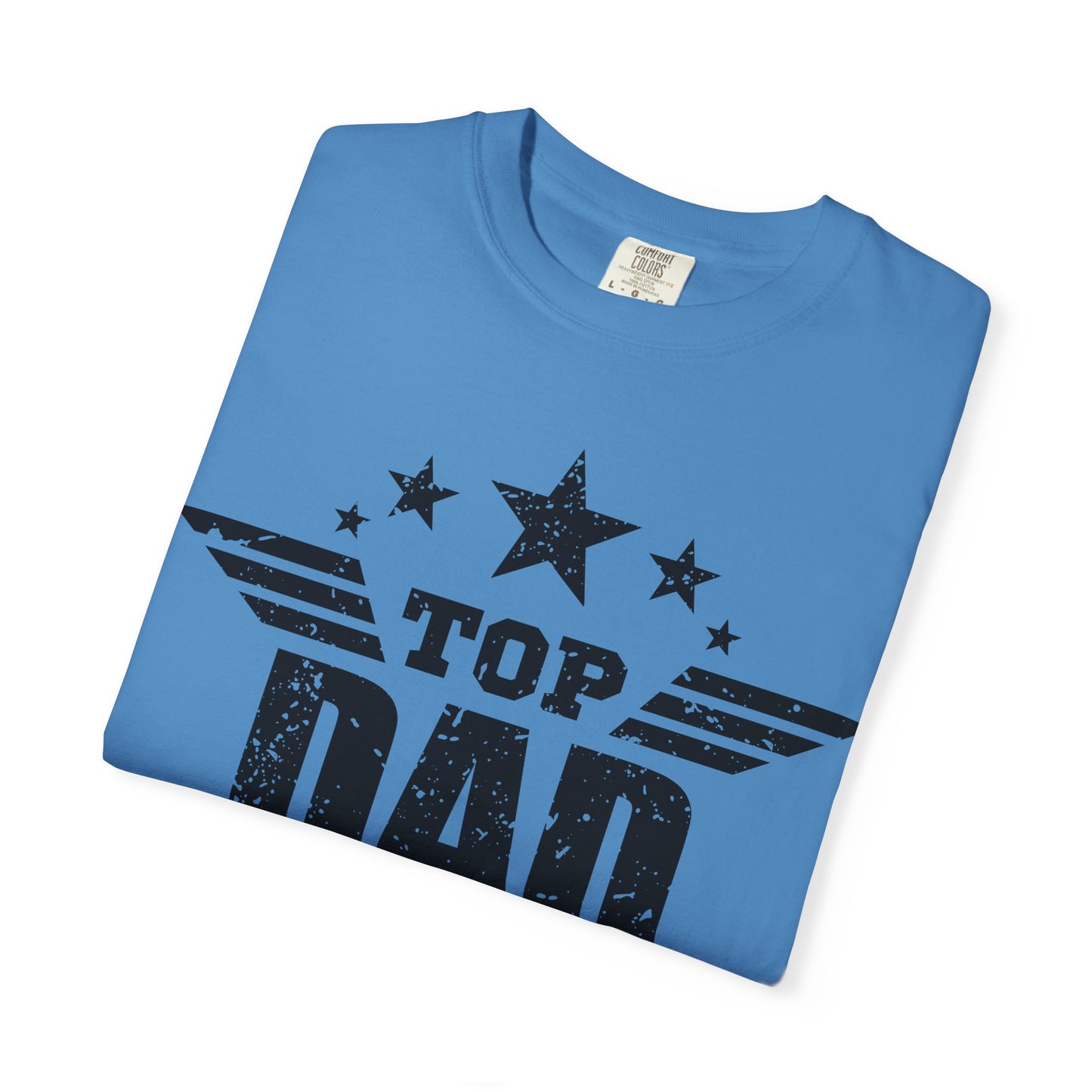 Top Dad Garment-Dyed T-Shirt | Gift for Father's Day, Unisex Casual Wear, Dad Tee, Birthday Gift, Everyday Comfort