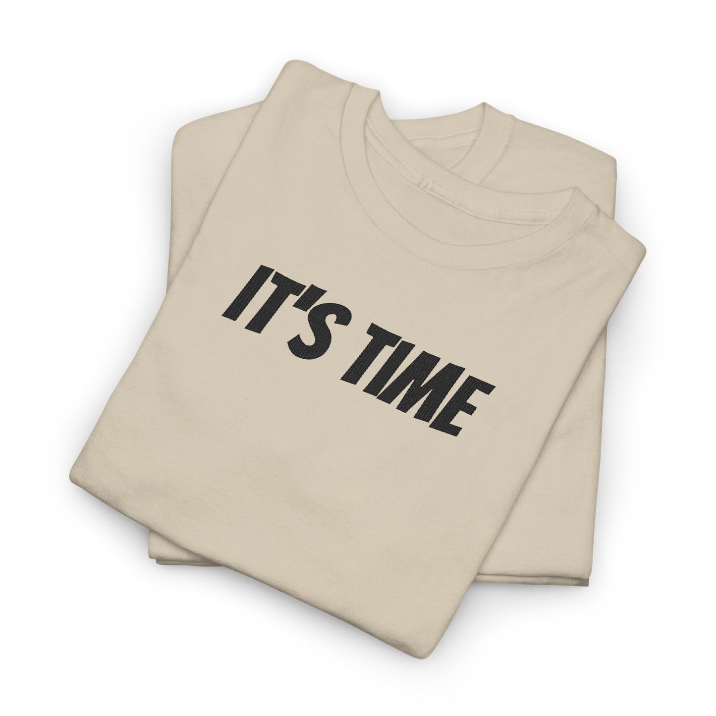 It's Time Unisex Heavy Cotton Tee, Motivational T-Shirt, Casual Wear, Gift Idea for Friends, Daily Apparel, Relaxed Fit