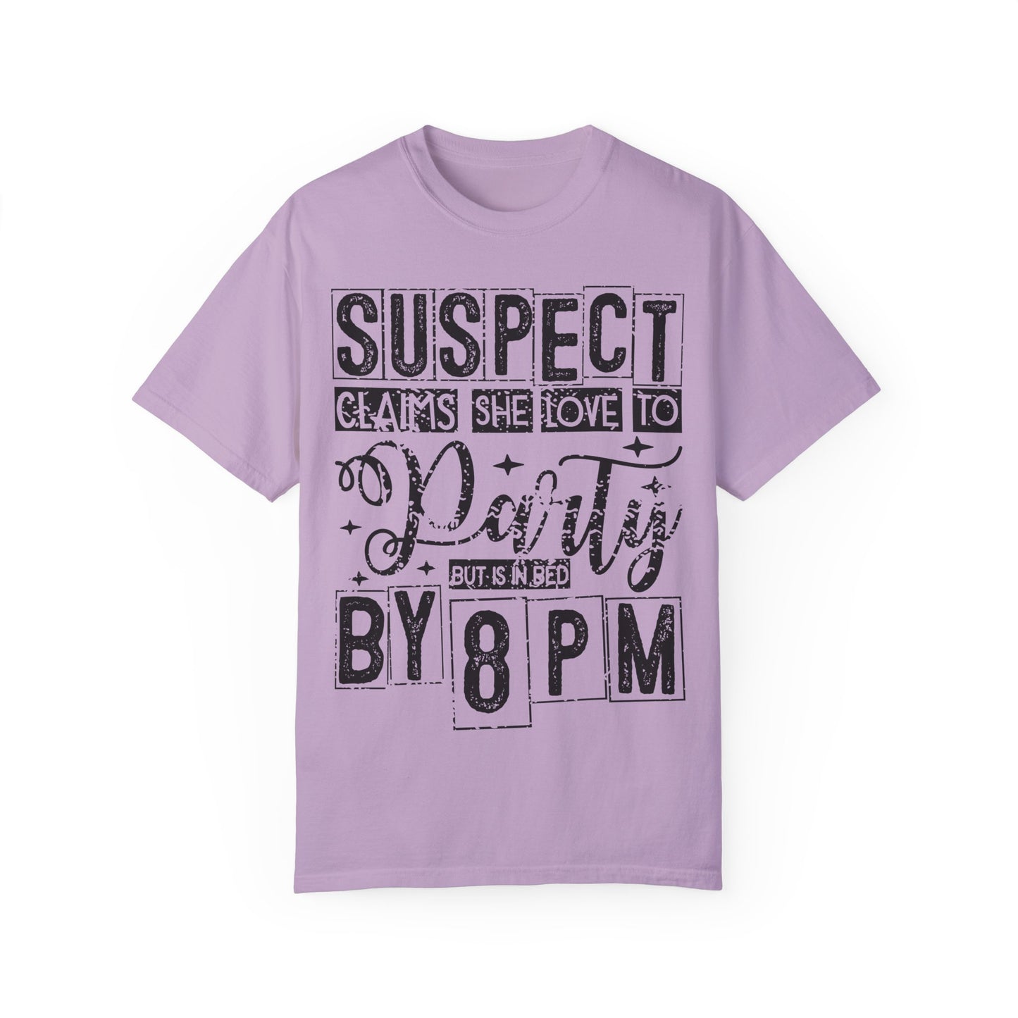 Funny Unisex T-Shirt - 'Suspect Claims She Loved to Party But Is in Bed by 8 PM'