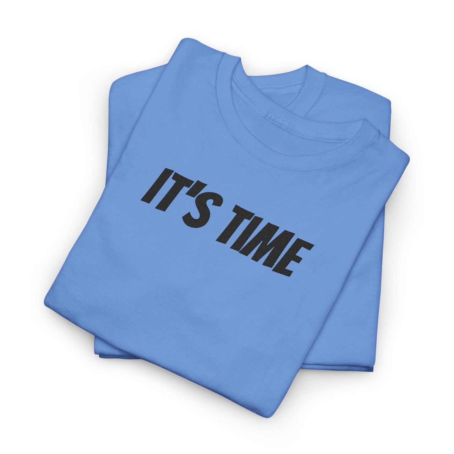 It's Time Unisex Heavy Cotton Tee, Motivational T-Shirt, Casual Wear, Gift Idea for Friends, Daily Apparel, Relaxed Fit