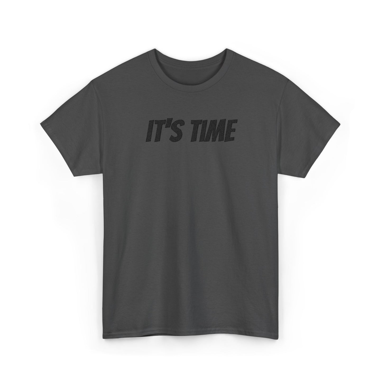It's Time Unisex Heavy Cotton Tee, Motivational T-Shirt, Casual Wear, Gift Idea for Friends, Daily Apparel, Relaxed Fit